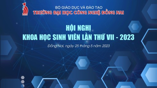 Hội nghị Khoa học Sinh viên DNTU năm học 2022 – 2023: Sáng tạo, mới mẻ, có tính ứng dụng cao