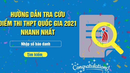 Tra cứu điểm thi tốt nghiệp THPT 2021 nhanh và chính xác nhất